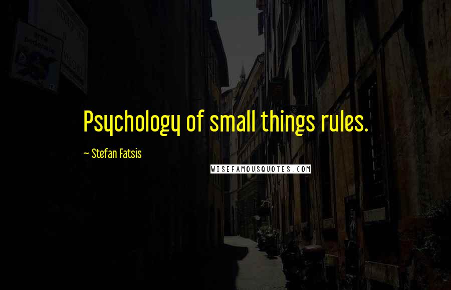 Stefan Fatsis Quotes: Psychology of small things rules.