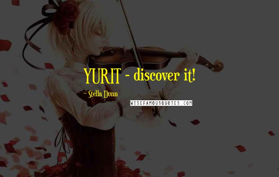 Stella Dunn Quotes: YURIT - discover it!