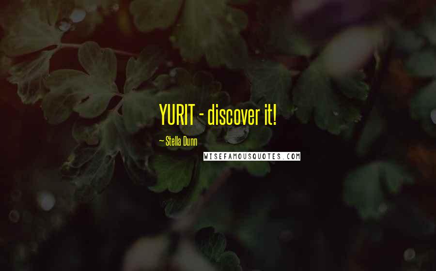 Stella Dunn Quotes: YURIT - discover it!