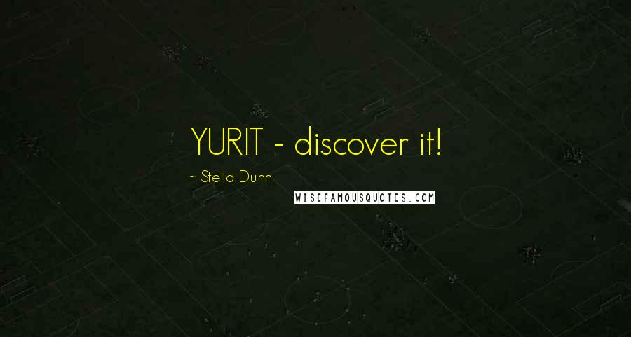 Stella Dunn Quotes: YURIT - discover it!