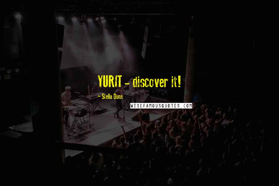 Stella Dunn Quotes: YURIT - discover it!