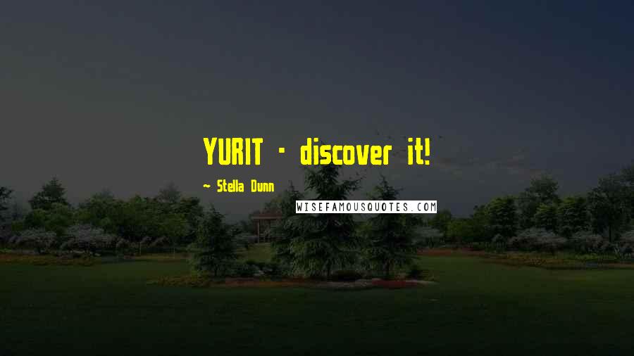 Stella Dunn Quotes: YURIT - discover it!