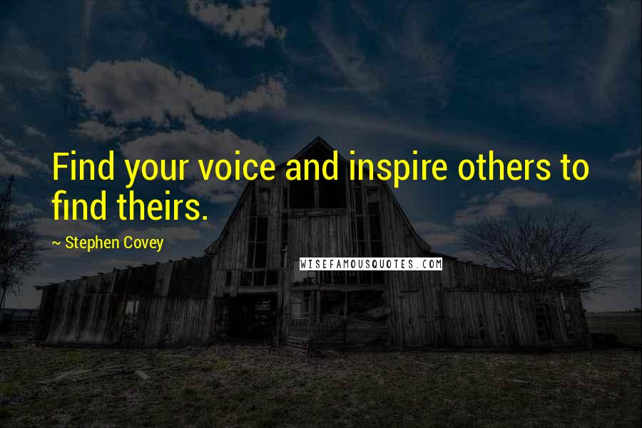 Stephen Covey Quotes: Find your voice and inspire others to find theirs.