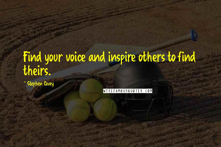 Stephen Covey Quotes: Find your voice and inspire others to find theirs.