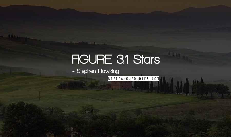 Stephen Hawking Quotes: FIGURE 3.1 Stars