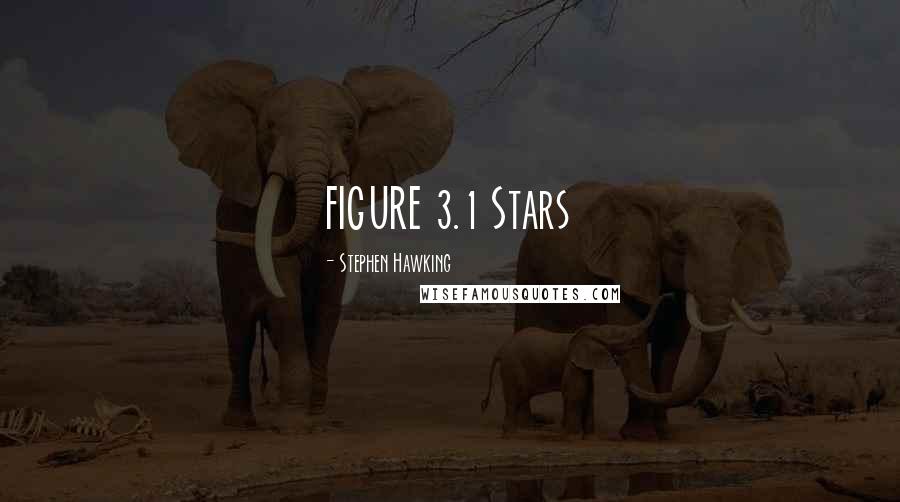 Stephen Hawking Quotes: FIGURE 3.1 Stars