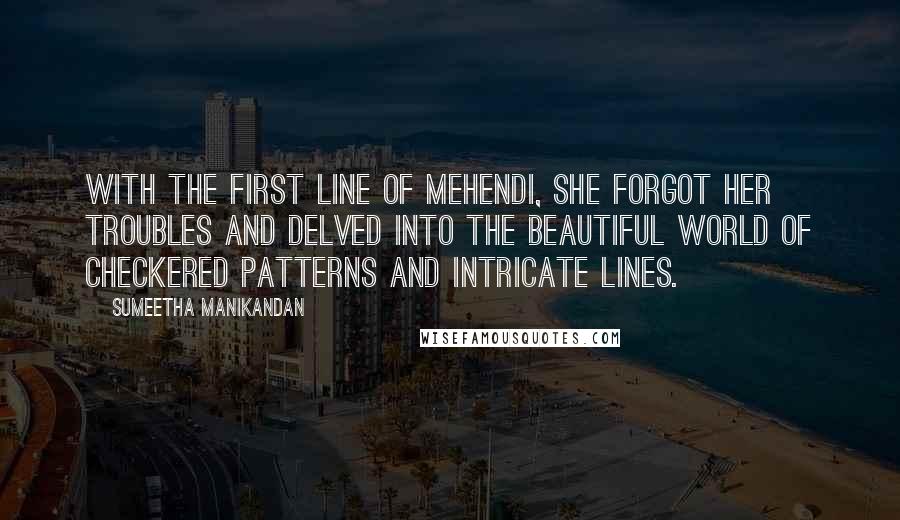 Sumeetha Manikandan Quotes: With the first line of Mehendi, she forgot her troubles and delved into the beautiful world of checkered patterns and intricate lines.