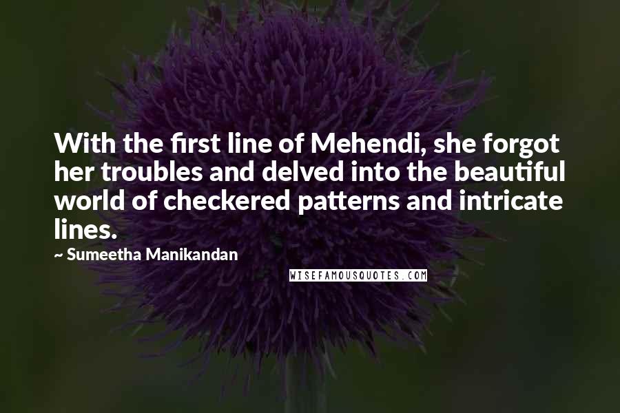 Sumeetha Manikandan Quotes: With the first line of Mehendi, she forgot her troubles and delved into the beautiful world of checkered patterns and intricate lines.