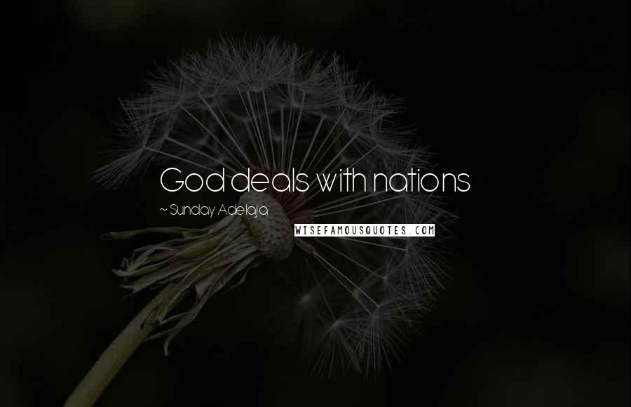 Sunday Adelaja Quotes: God deals with nations