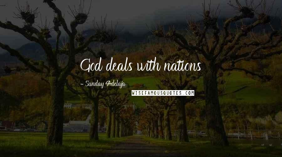 Sunday Adelaja Quotes: God deals with nations