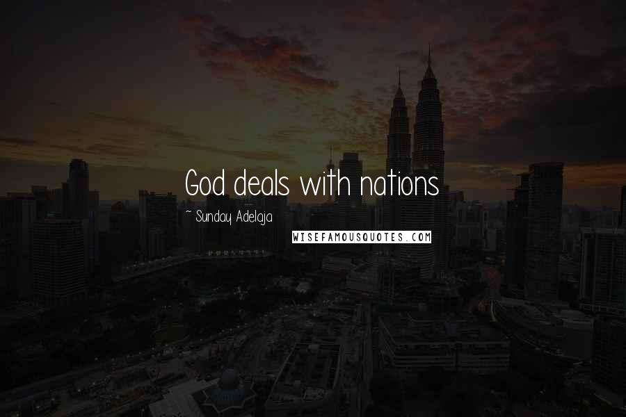 Sunday Adelaja Quotes: God deals with nations