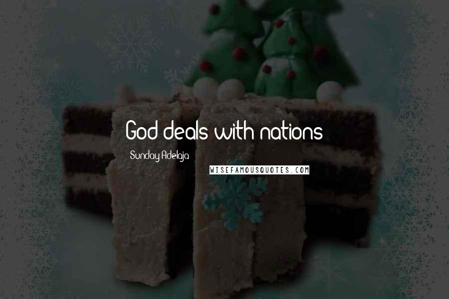 Sunday Adelaja Quotes: God deals with nations