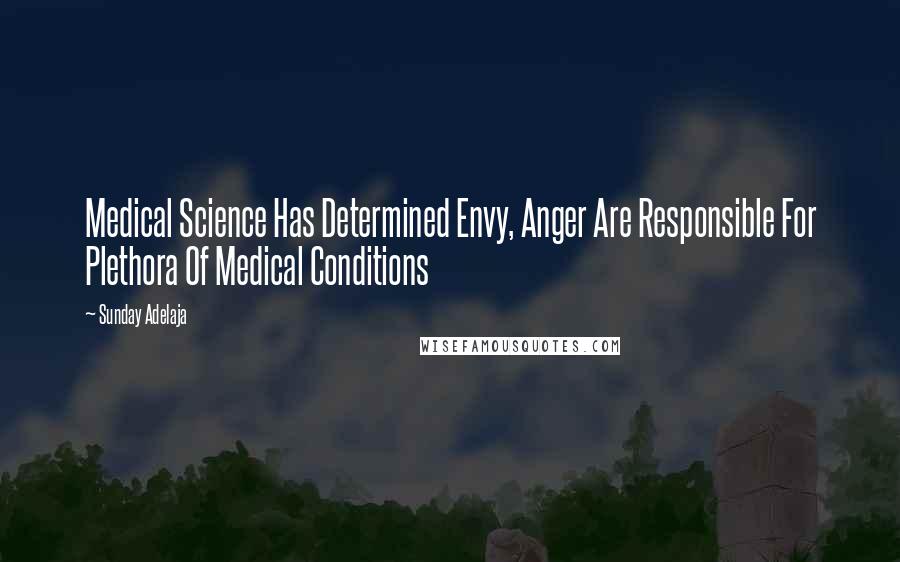 Sunday Adelaja Quotes: Medical Science Has Determined Envy, Anger Are Responsible For Plethora Of Medical Conditions