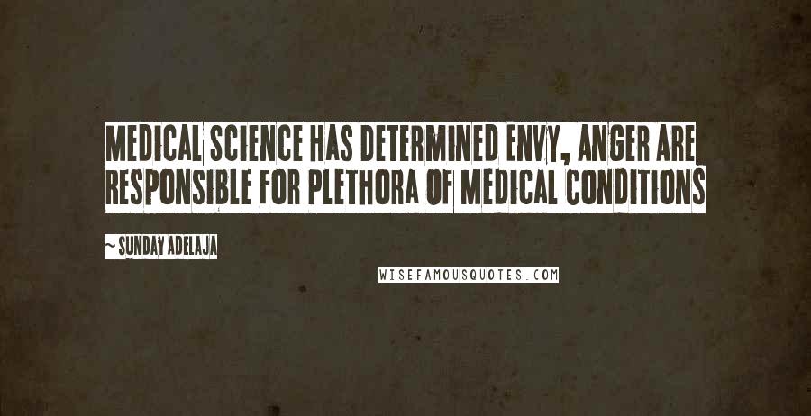 Sunday Adelaja Quotes: Medical Science Has Determined Envy, Anger Are Responsible For Plethora Of Medical Conditions