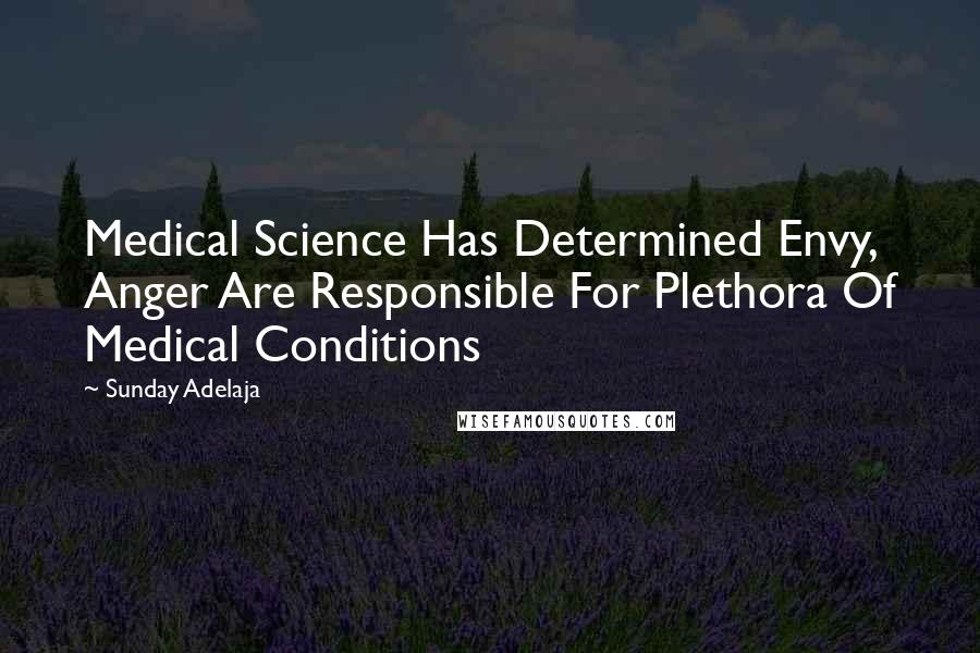 Sunday Adelaja Quotes: Medical Science Has Determined Envy, Anger Are Responsible For Plethora Of Medical Conditions