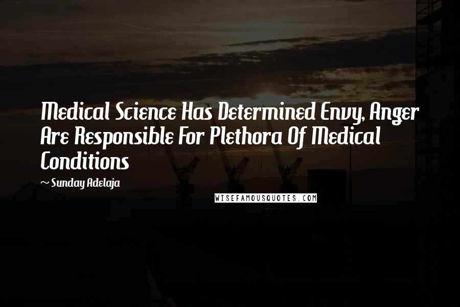 Sunday Adelaja Quotes: Medical Science Has Determined Envy, Anger Are Responsible For Plethora Of Medical Conditions