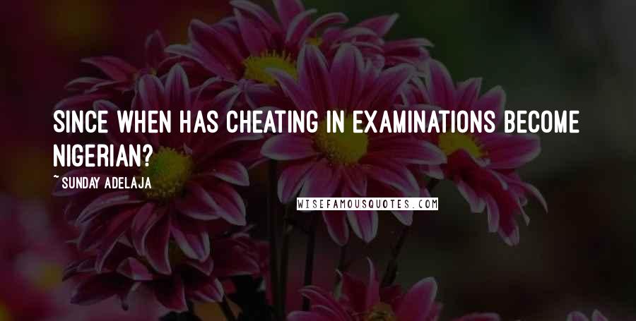 Sunday Adelaja Quotes: Since when has cheating in examinations become Nigerian?