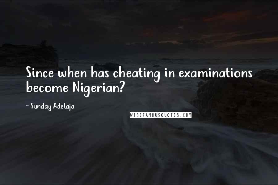 Sunday Adelaja Quotes: Since when has cheating in examinations become Nigerian?