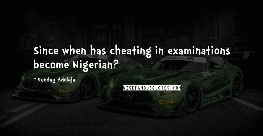 Sunday Adelaja Quotes: Since when has cheating in examinations become Nigerian?