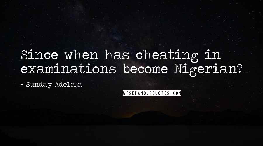 Sunday Adelaja Quotes: Since when has cheating in examinations become Nigerian?
