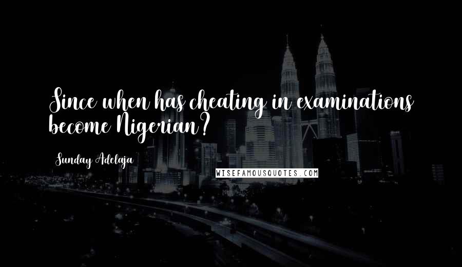 Sunday Adelaja Quotes: Since when has cheating in examinations become Nigerian?