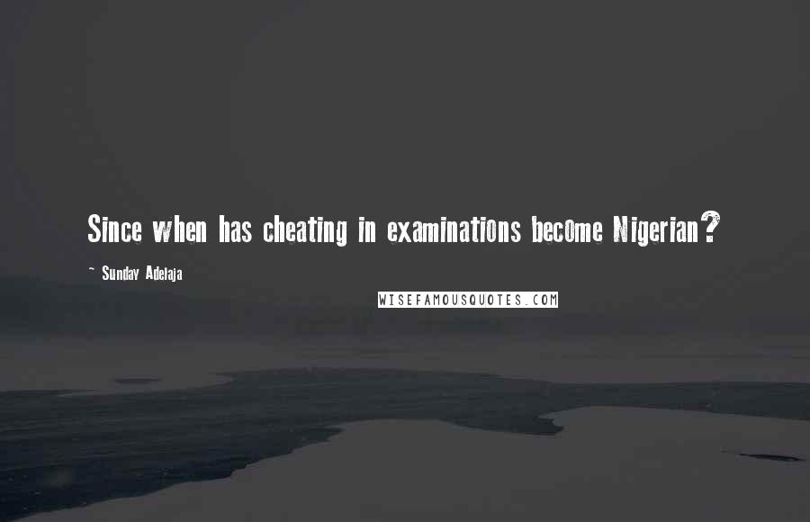 Sunday Adelaja Quotes: Since when has cheating in examinations become Nigerian?