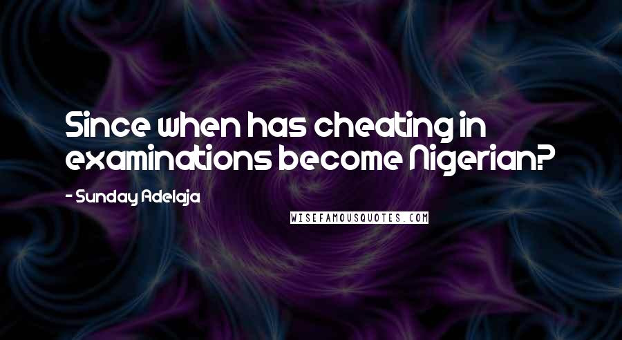 Sunday Adelaja Quotes: Since when has cheating in examinations become Nigerian?