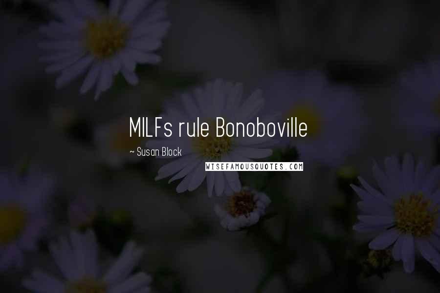 Susan Block Quotes: MILFs rule Bonoboville