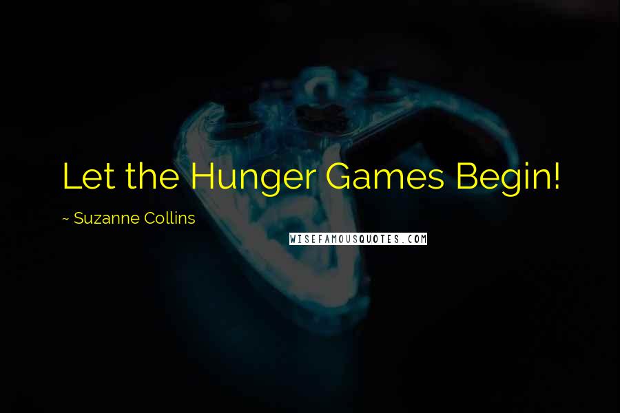 Suzanne Collins Quotes: Let the Hunger Games Begin!