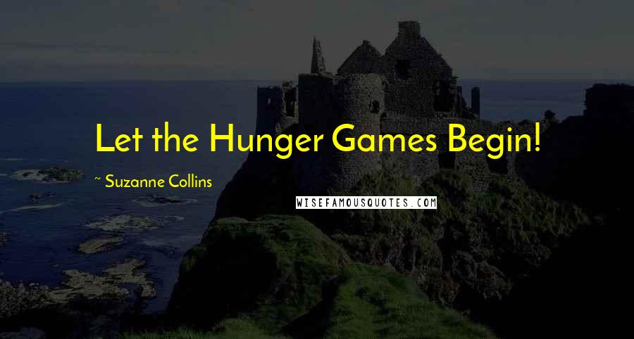 Suzanne Collins Quotes: Let the Hunger Games Begin!