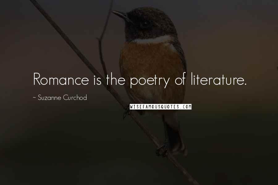 Suzanne Curchod Quotes: Romance is the poetry of literature.