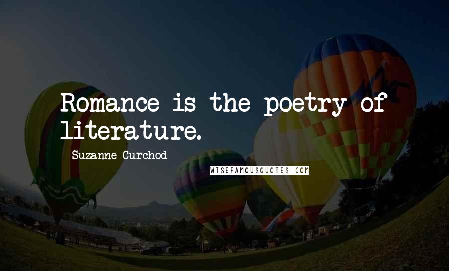 Suzanne Curchod Quotes: Romance is the poetry of literature.