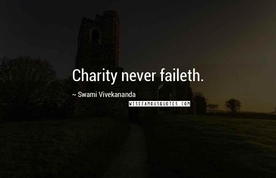 Swami Vivekananda Quotes: Charity never faileth.