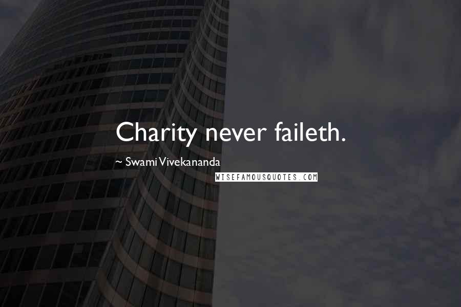 Swami Vivekananda Quotes: Charity never faileth.