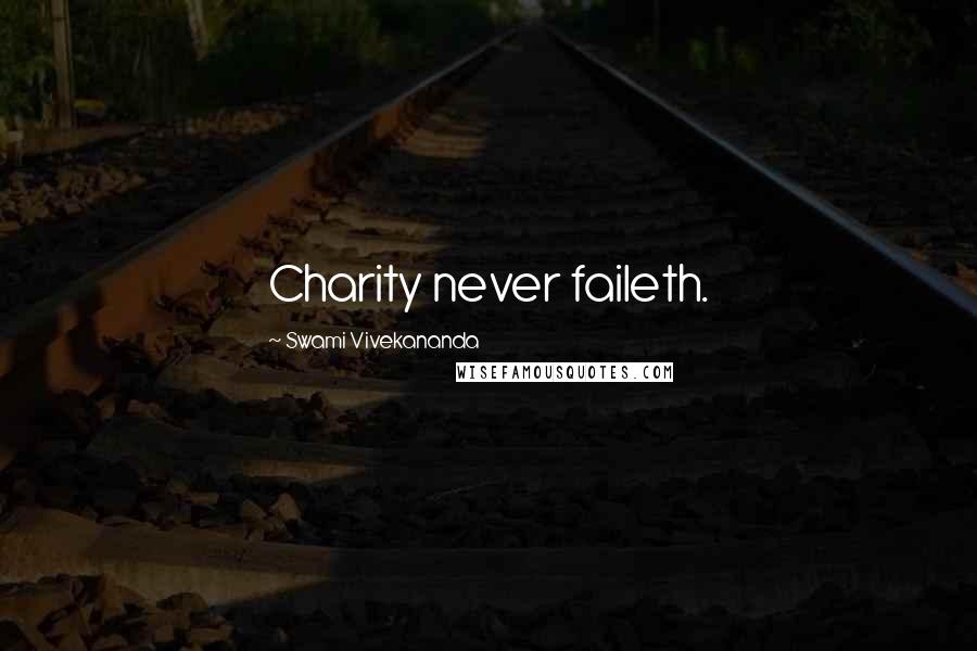 Swami Vivekananda Quotes: Charity never faileth.