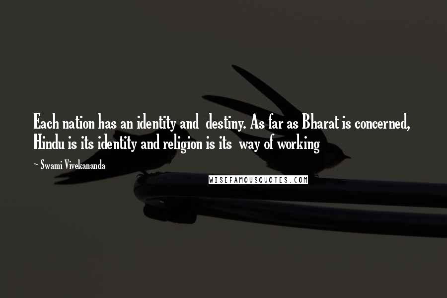 Swami Vivekananda Quotes: Each nation has an identity and  destiny. As far as Bharat is concerned,  Hindu is its identity and religion is its  way of working