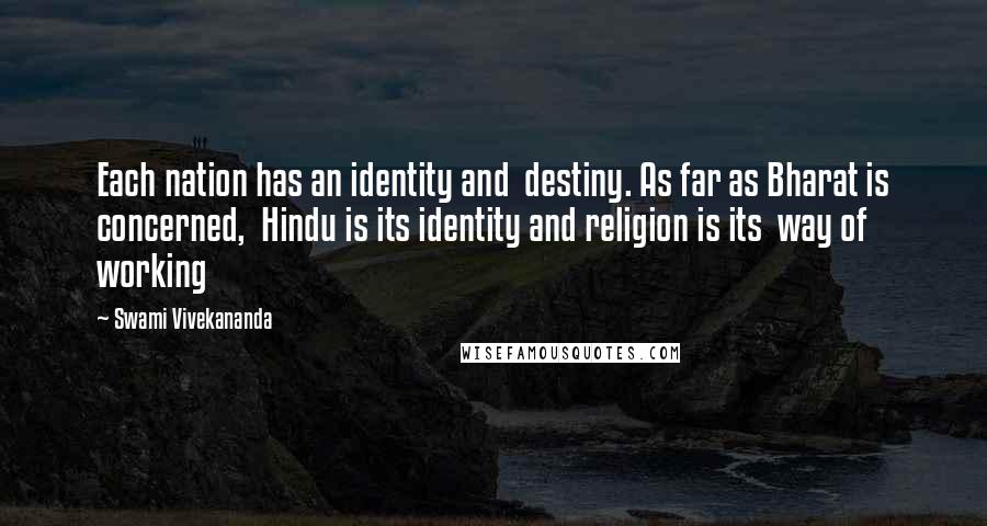 Swami Vivekananda Quotes: Each nation has an identity and  destiny. As far as Bharat is concerned,  Hindu is its identity and religion is its  way of working