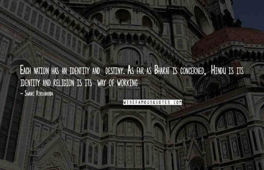 Swami Vivekananda Quotes: Each nation has an identity and  destiny. As far as Bharat is concerned,  Hindu is its identity and religion is its  way of working