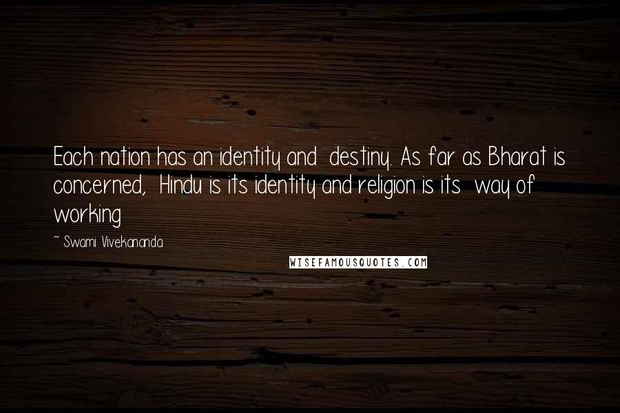 Swami Vivekananda Quotes: Each nation has an identity and  destiny. As far as Bharat is concerned,  Hindu is its identity and religion is its  way of working