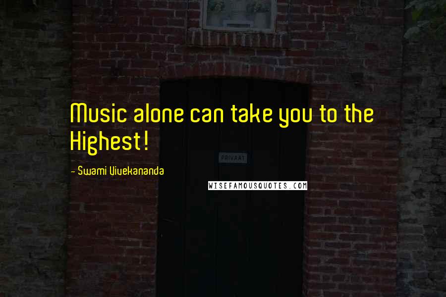Swami Vivekananda Quotes: Music alone can take you to the Highest!