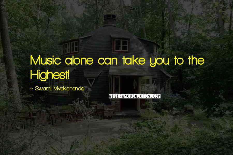 Swami Vivekananda Quotes: Music alone can take you to the Highest!