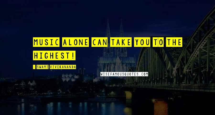 Swami Vivekananda Quotes: Music alone can take you to the Highest!