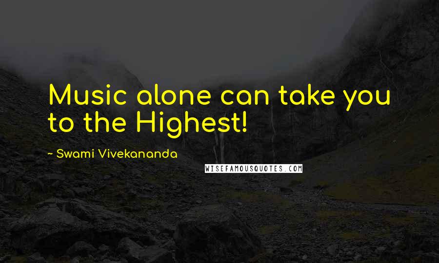 Swami Vivekananda Quotes: Music alone can take you to the Highest!