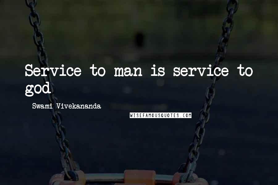 Swami Vivekananda Quotes: Service to man is service to god