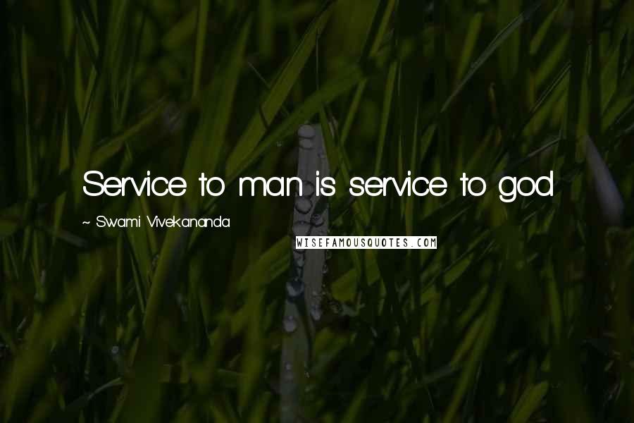 Swami Vivekananda Quotes: Service to man is service to god