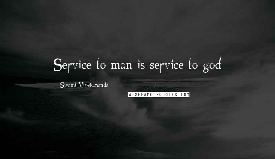 Swami Vivekananda Quotes: Service to man is service to god