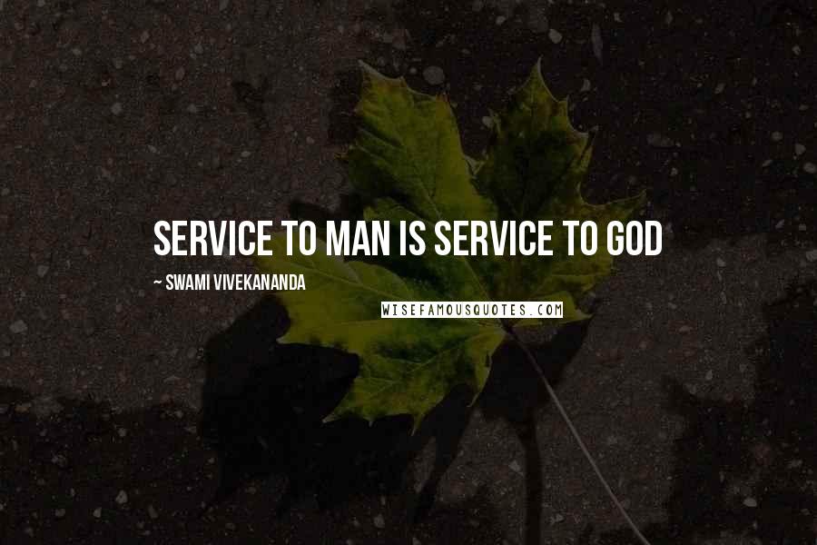Swami Vivekananda Quotes: Service to man is service to god