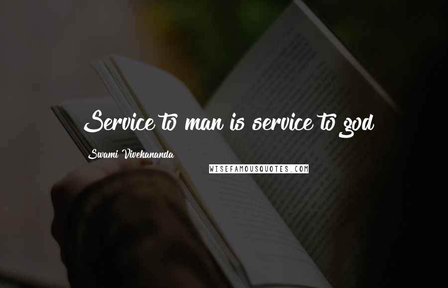 Swami Vivekananda Quotes: Service to man is service to god