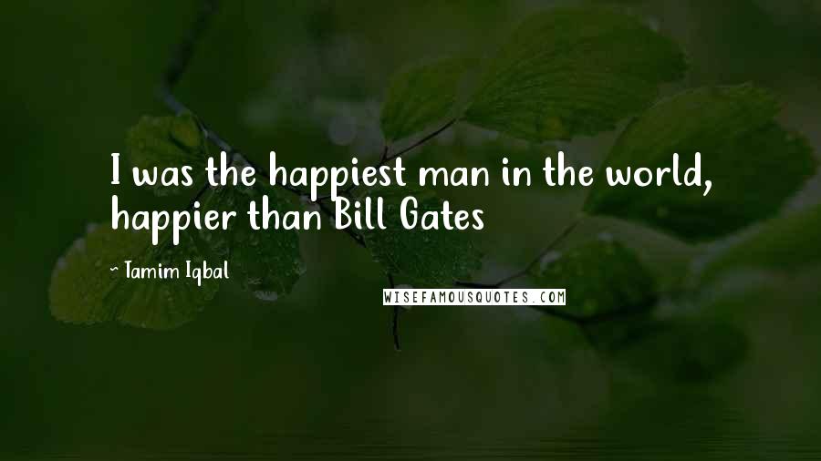 Tamim Iqbal Quotes: I was the happiest man in the world, happier than Bill Gates