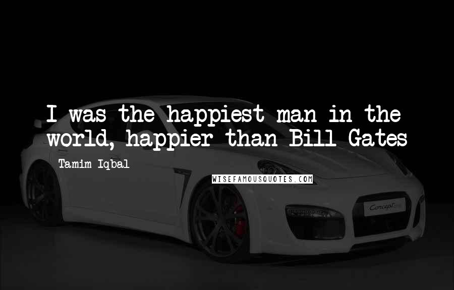 Tamim Iqbal Quotes: I was the happiest man in the world, happier than Bill Gates